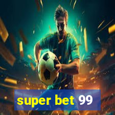 super bet 99