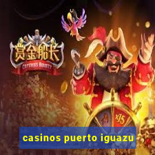 casinos puerto iguazu