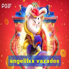 angelilxx vazados