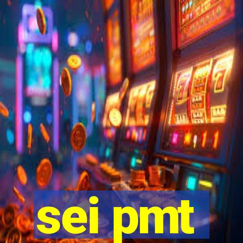 sei pmt