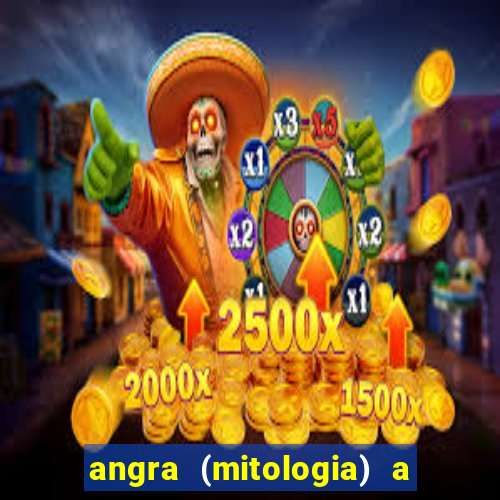 angra (mitologia) a deusa do fogo na mitologia tupi-guarani