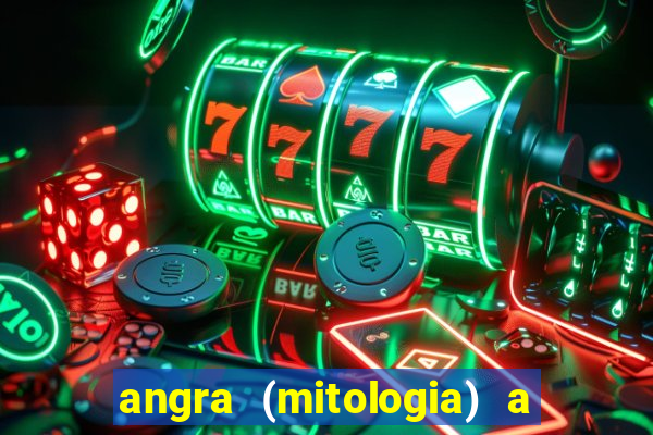 angra (mitologia) a deusa do fogo na mitologia tupi-guarani