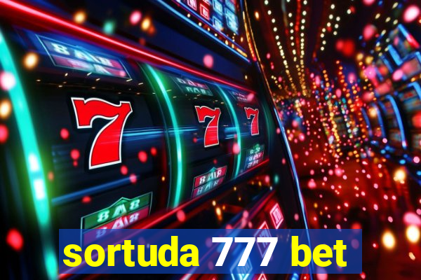 sortuda 777 bet