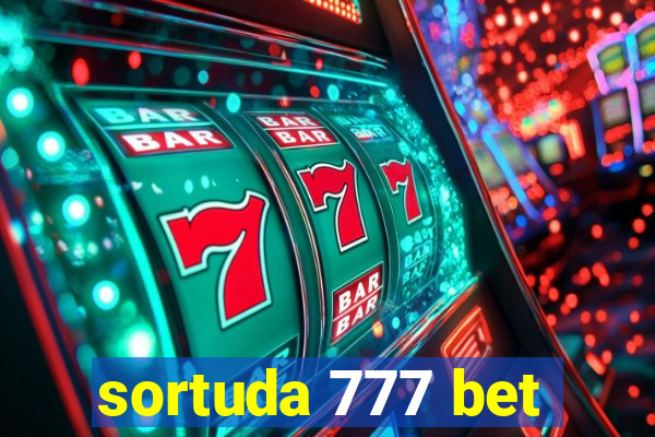 sortuda 777 bet