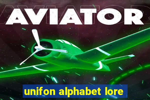 unifon alphabet lore