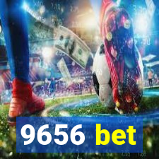 9656 bet