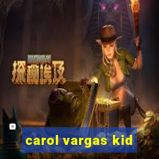 carol vargas kid