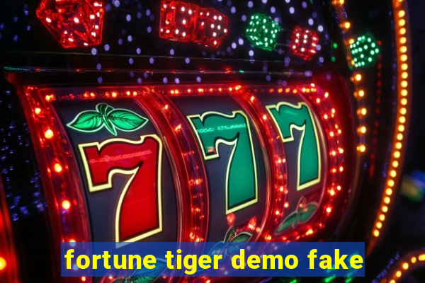 fortune tiger demo fake