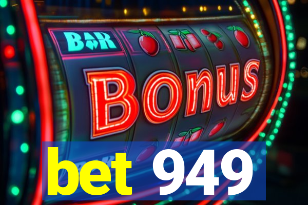 bet 949