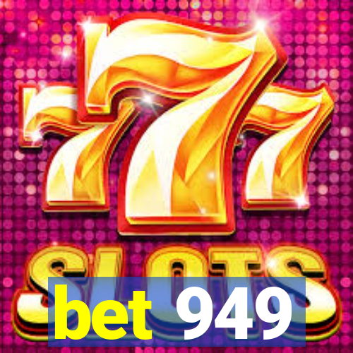 bet 949