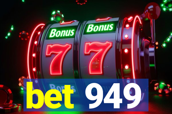 bet 949