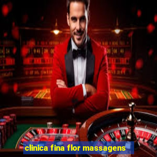 clinica fina flor massagens