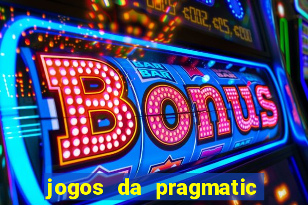 jogos da pragmatic que mais pagam