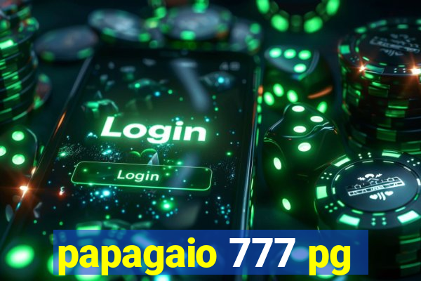 papagaio 777 pg