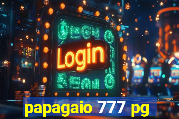 papagaio 777 pg