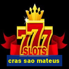 cras sao mateus