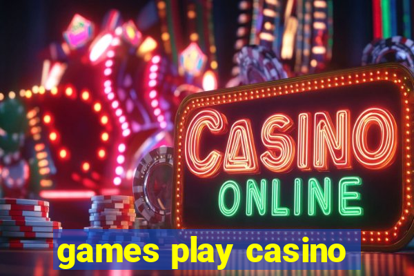 games play casino