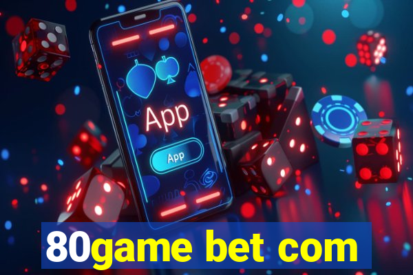 80game bet com