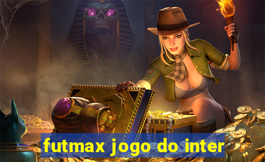 futmax jogo do inter