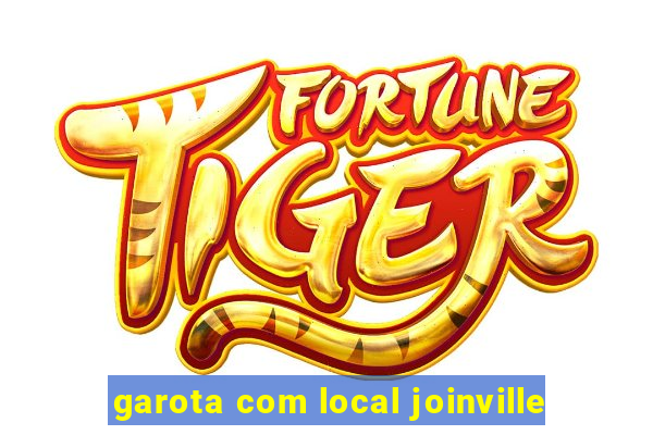 garota com local joinville