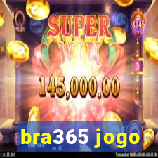 bra365 jogo