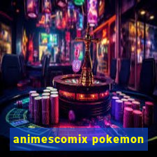 animescomix pokemon