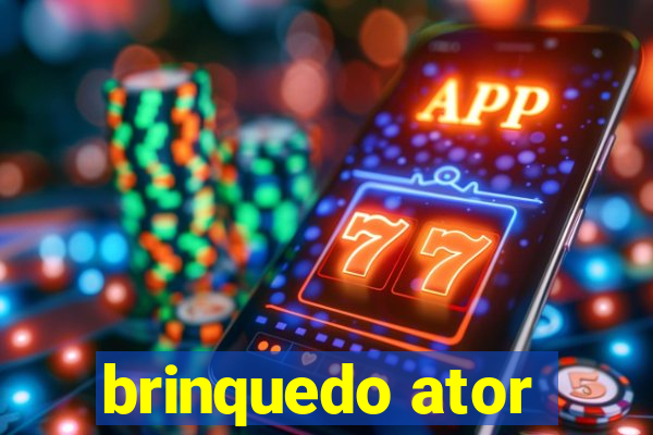 brinquedo ator