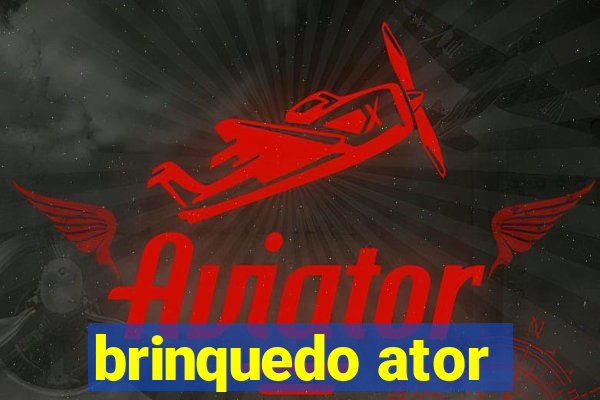 brinquedo ator