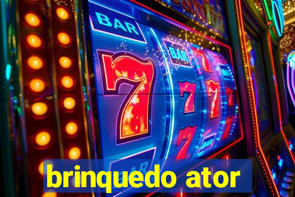 brinquedo ator