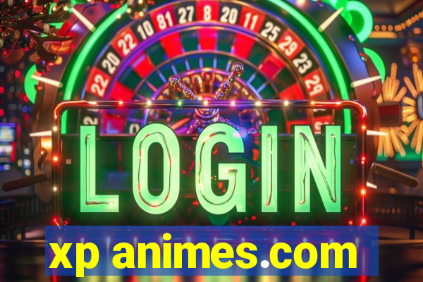 xp animes.com