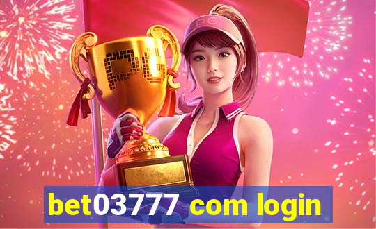 bet03777 com login