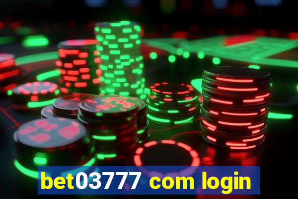 bet03777 com login