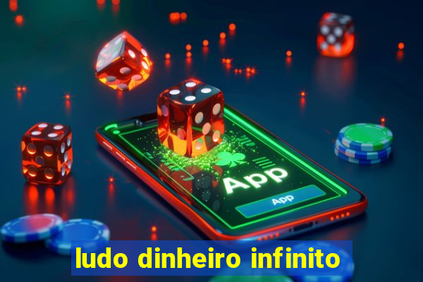 ludo dinheiro infinito