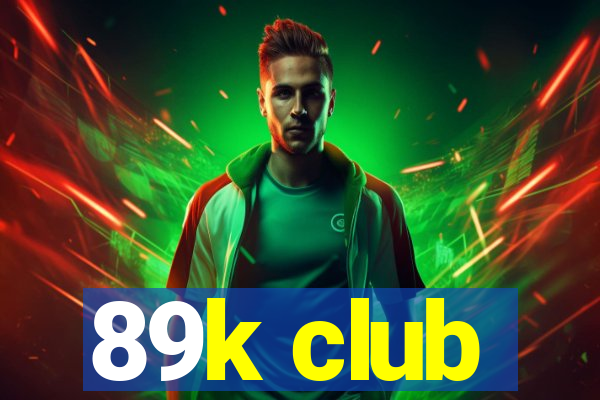 89k club