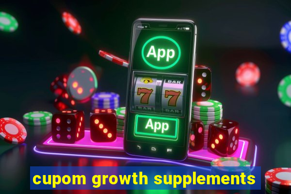 cupom growth supplements