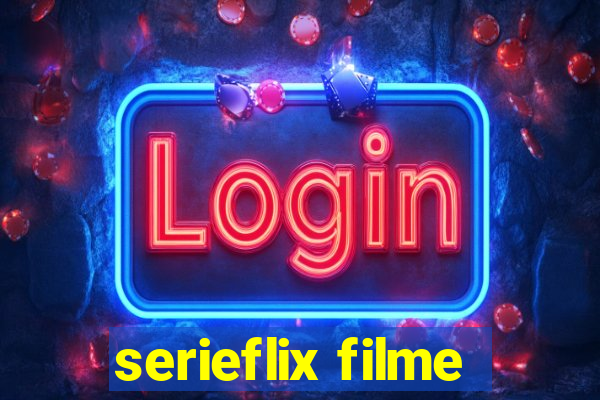 serieflix filme