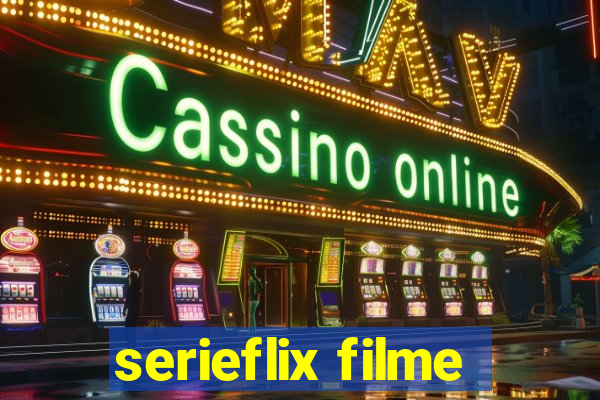 serieflix filme