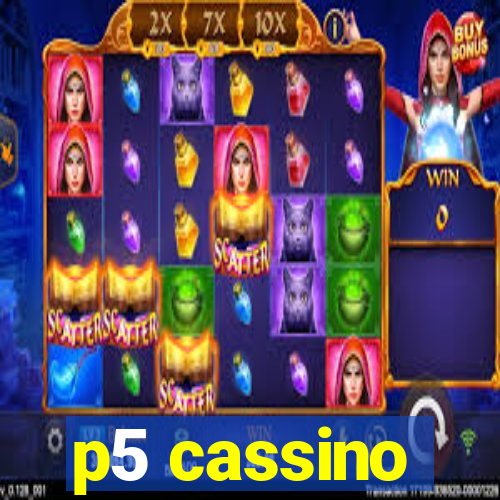 p5 cassino