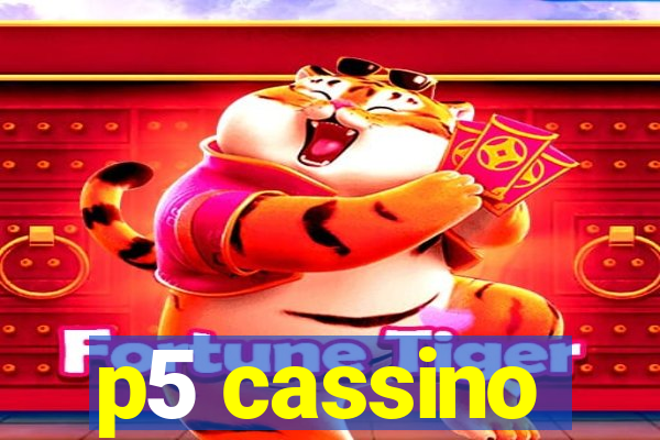 p5 cassino