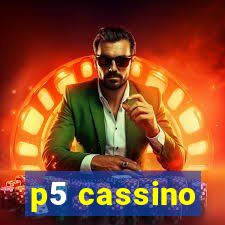 p5 cassino