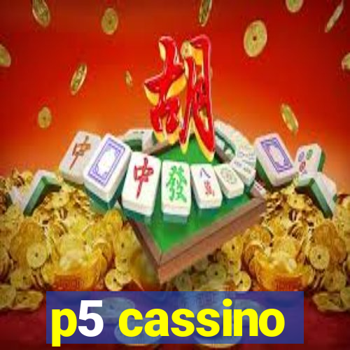 p5 cassino