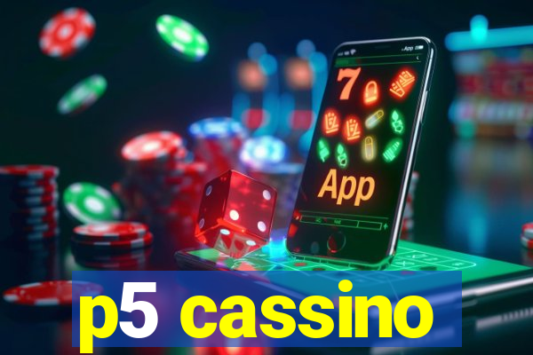 p5 cassino