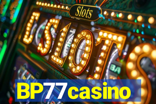 BP77casino