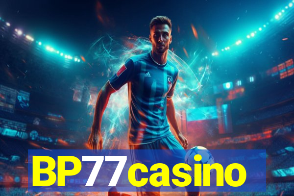 BP77casino