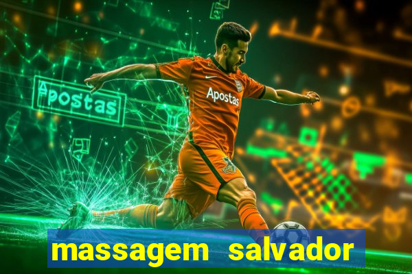 massagem salvador de bahia