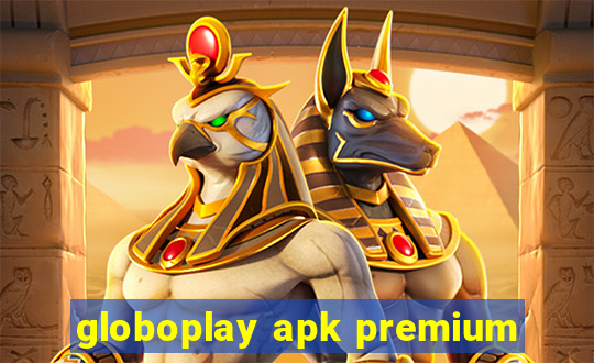 globoplay apk premium