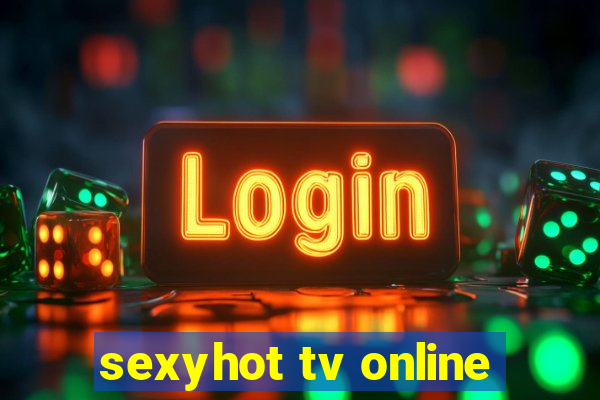 sexyhot tv online