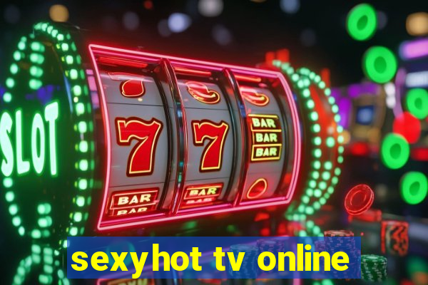 sexyhot tv online