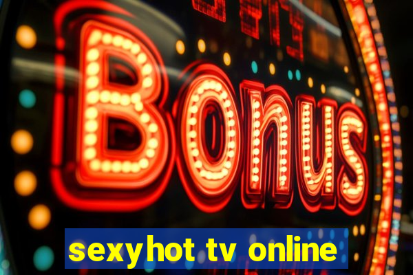 sexyhot tv online