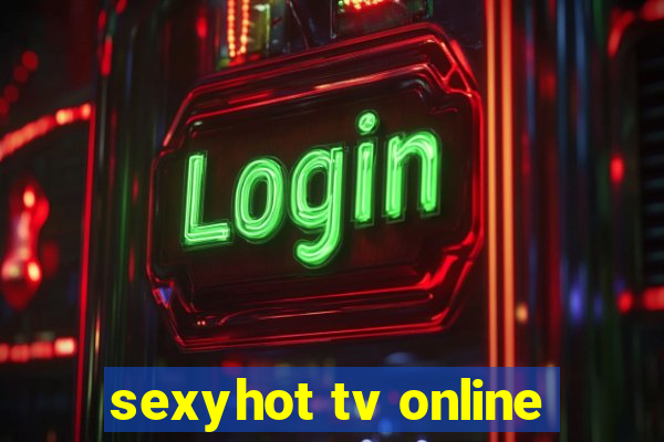 sexyhot tv online